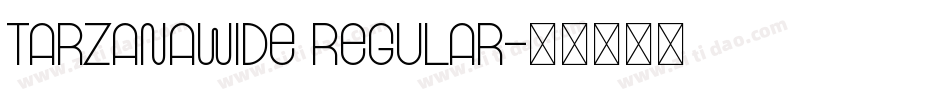 TarzanaWide Regular字体转换